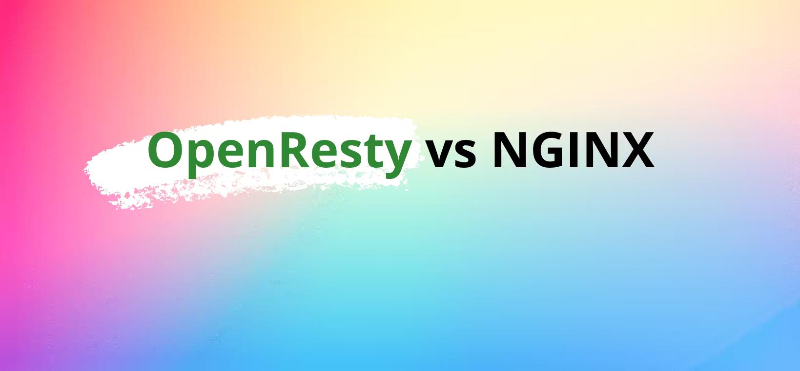 Nginx vs OpenResty